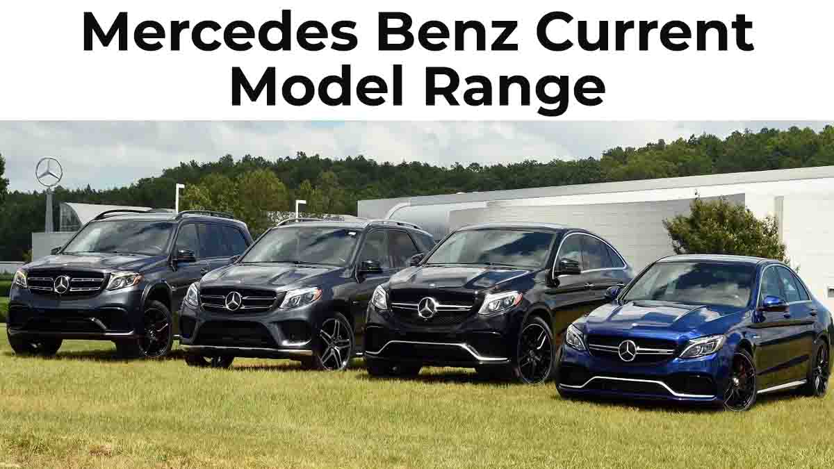 Mercedes Benz Current Model Range