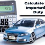 How To Calculate Car Importation Duty In Nigeria 2021