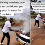 'Your engine dey overheat, you no allow am cool down, you go dey pour in water for radiator' 4 Must-Do Things When Your Car Engine Overheats