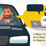 5 Ways To Earn More As A Uber Driver In Nigeria