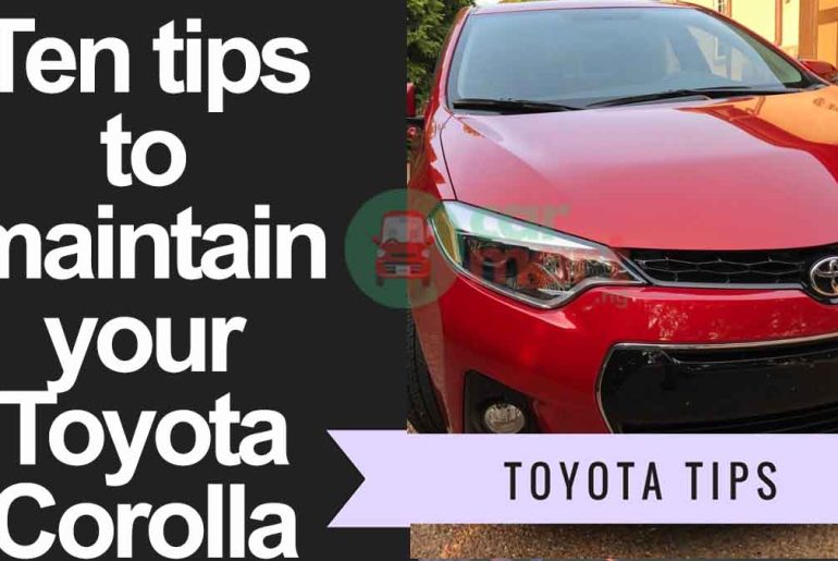 Ten tips to maintain your Toyota Corolla