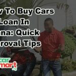 How To Buy Cars On Loan In Ghana - Quick Approval Tips