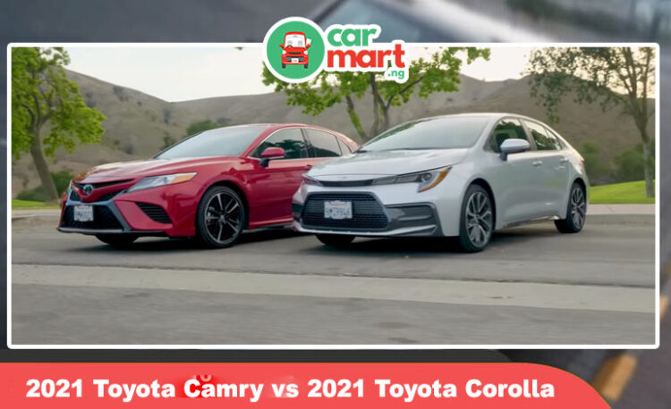 2021 Toyota Camry vs 2021 Toyota Corolla - Which is better to buy in Nigeria