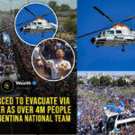 Messi Forced To Evacuate Via Helicopter As Over 4m People Swarm Argentina National Team