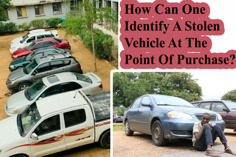 How Can One Identify A Stolen Vehicle At The Point Of Purchase