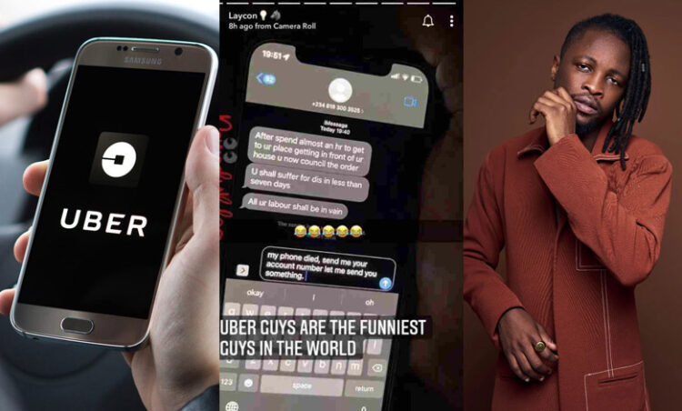 “You shall suffer for this” Uber Driver Rain Curses On BBN Laycon For Cancelling His Trip