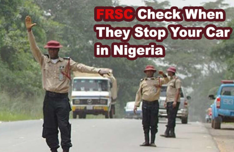 FRSC Check When They Stop Your Car in Nigeria