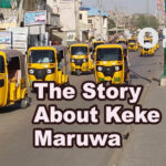 The Story Of Tricycle popularly called Keke Maruwa In Nigeria