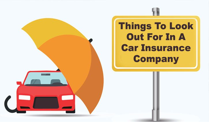 Things To Look Out For In A Car Insurance Company