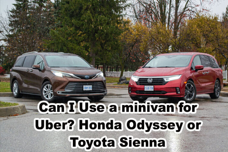 Can I Use a minivan for Uber - Honda Odyssey or Toyota Sienna