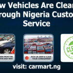 The Process On How Vehicles Are Cleared Through Nigeria Customs Service