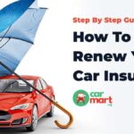 Step By Step Guide On How To Renew Your Car Insurance