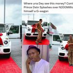 Content Creator Prince Dstn Splashes over N200 Million as he buys himself a G-wagon